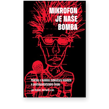 Mikrofon je naše bomba (Typ produktu Tištěná kniha)