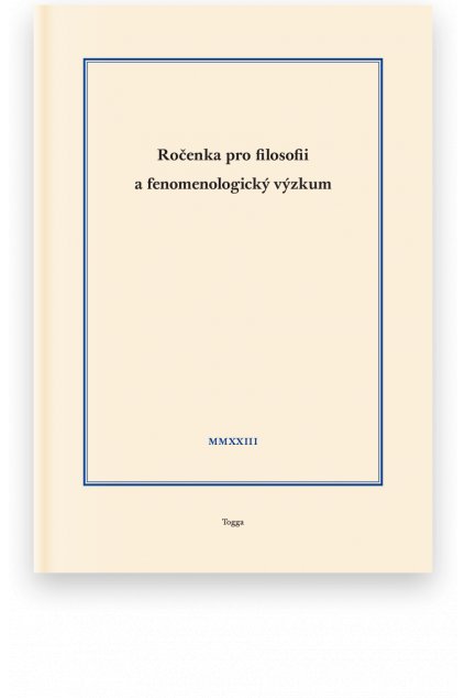 Ročenka pro filosofii a fenomenologický výzkum 2023, sv. XIII