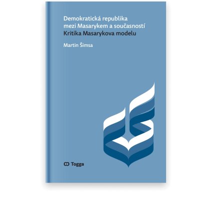 Demokratická republika mezi Masarykem a současností | Kritika Masarykova modelu