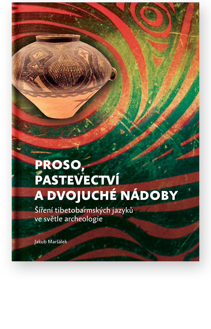 Proso, pastevectví a dvojuché nádoby