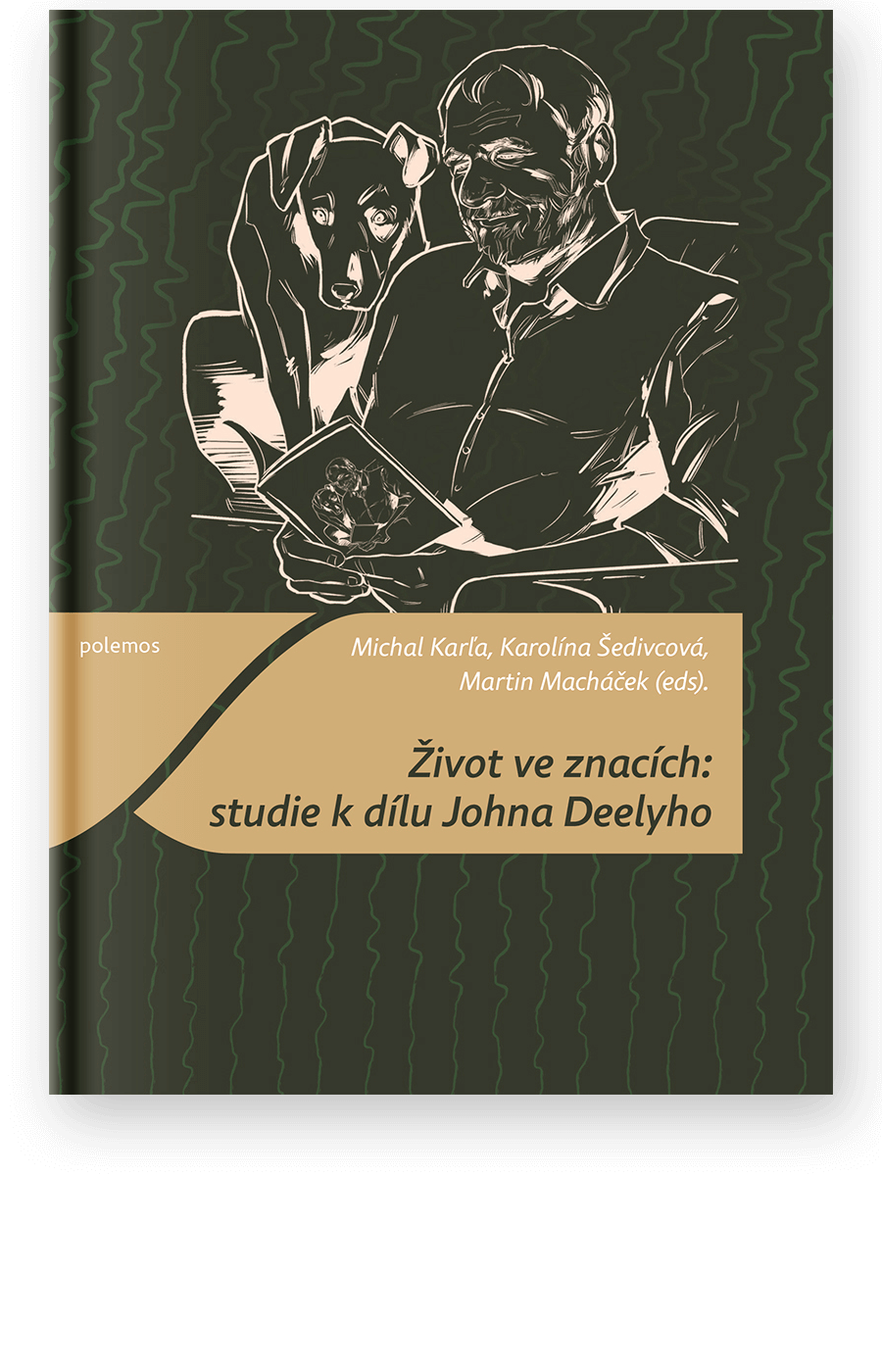 Život ve znacích: studie k dílu Johna Deelyho