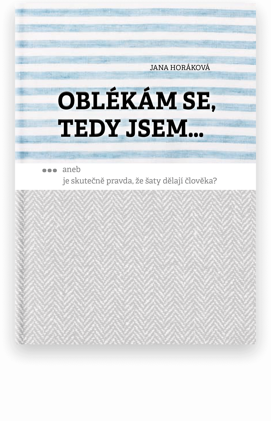 Oblékám se, tedy jsem... Typ: E-kniha PDF