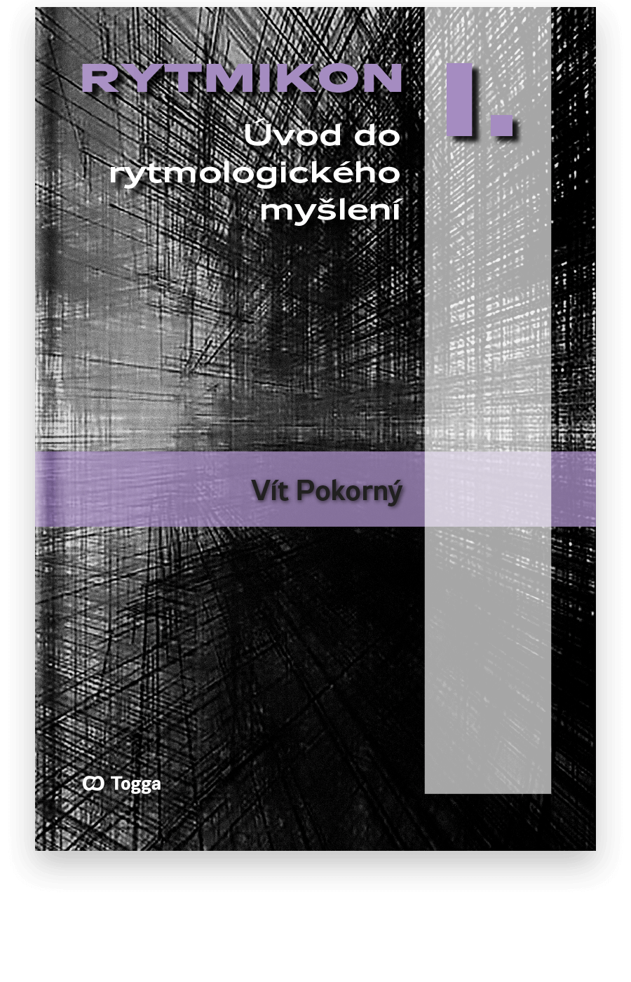 Rytmikon I. - Úvod do rytmologického myšlení - Vít Pokorný
