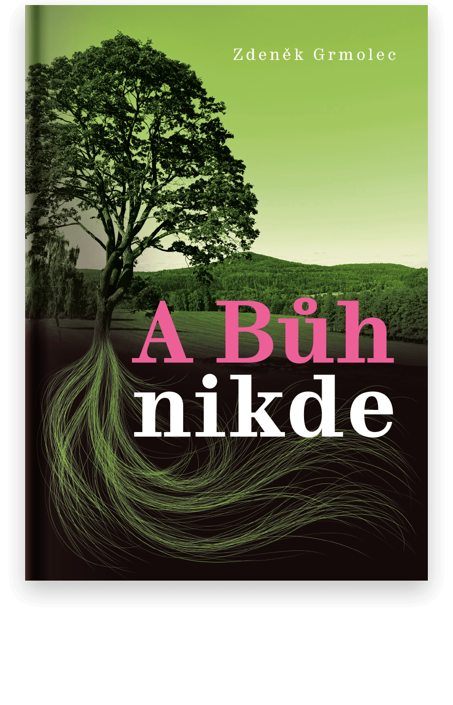 A Bůh nikde | Zdeněk Grmolec