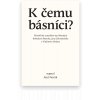 K čemu básníci? | Filosofické zamyšlení nad básněmi Bohuslava Reynka, Jana Zahradníčka a Vladimíra Holana
