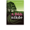 A Bůh nikde