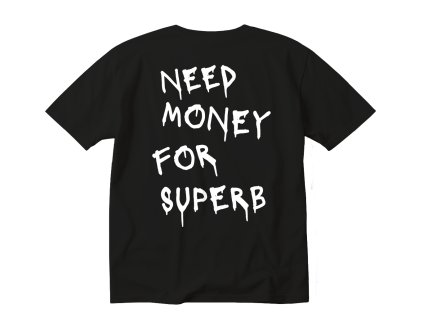 need money for superb