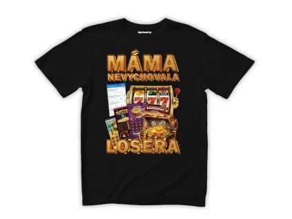 mama nevychovala losera