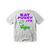 eat pussy its vegan