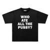 who ate all the pussy cerne