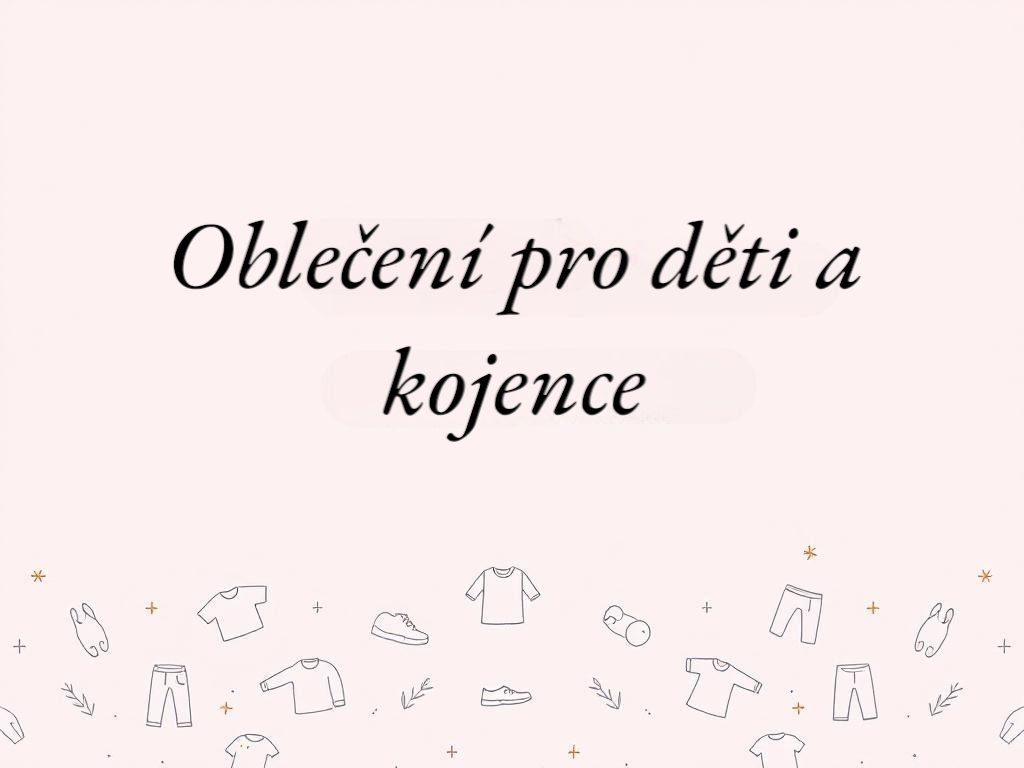 Dětské oblečení pro kluky i holky