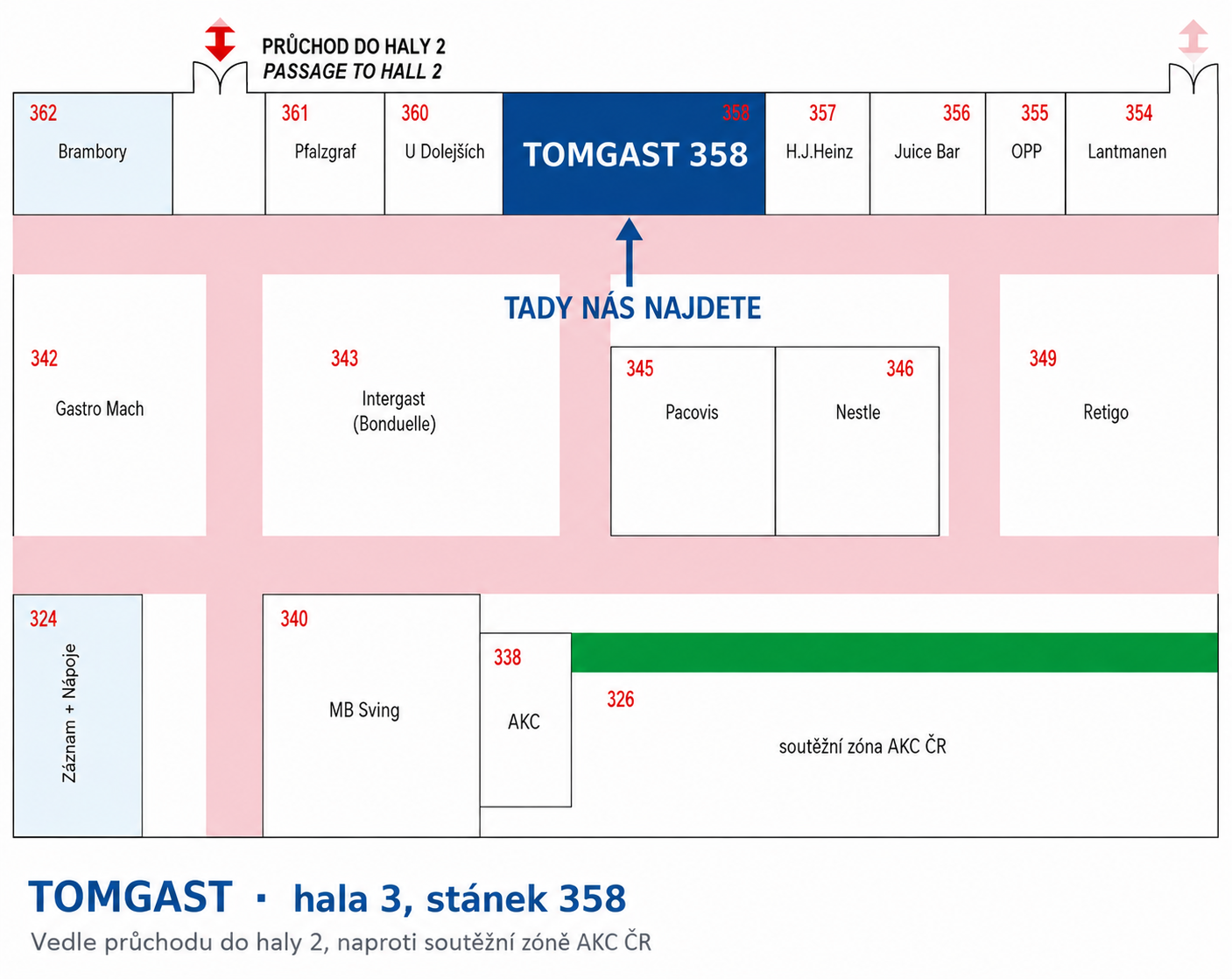 Plánek haly 3 s vyznačenou polohou stánku TOMGAST č. 358