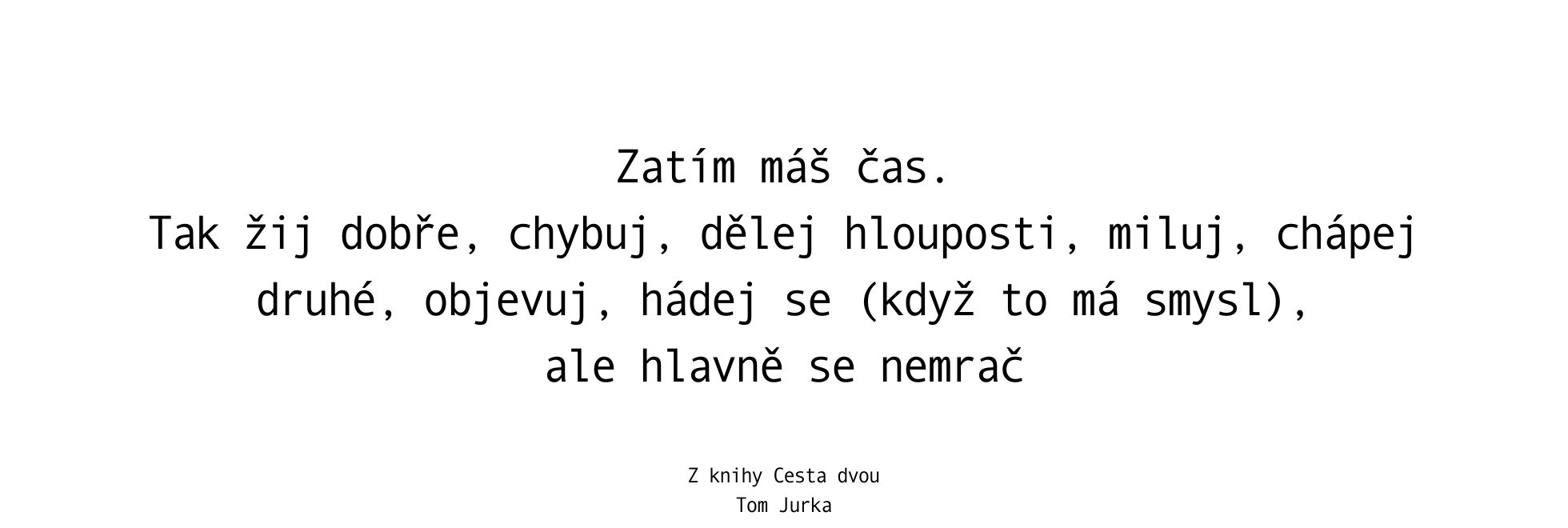 Tom Jurka – Cesta dvou