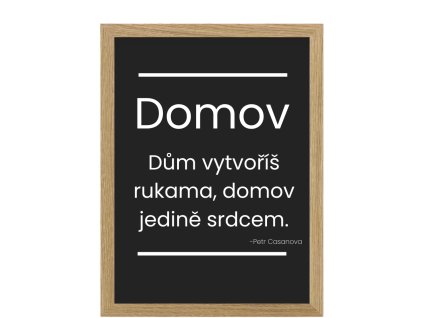 Domov - Dům vytvoříš rukama, domov jedině srdcem.