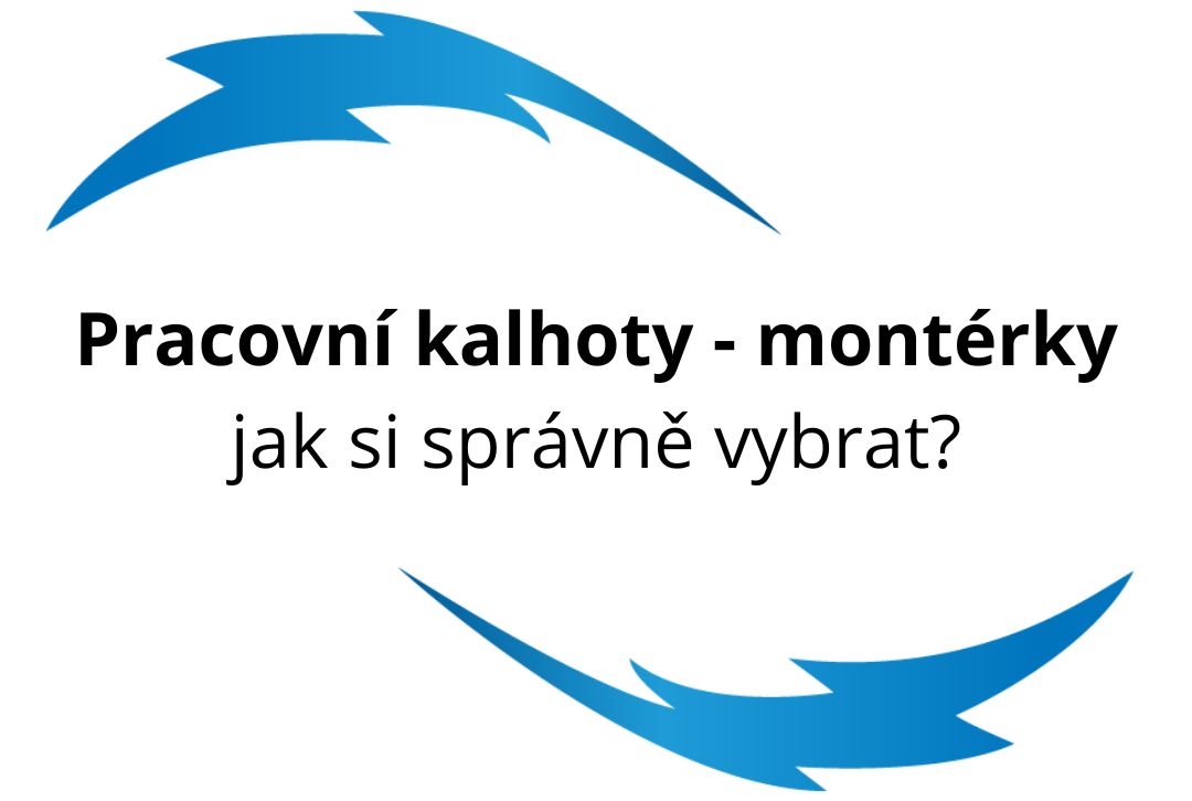 Pracovní kalhoty - montérky, jak si správně vybrat?