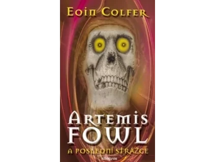 Artemis Fowl a poslední strážce Eoin Colfer