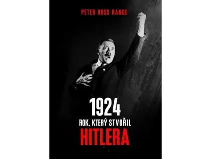 1924 Rok, který stvořil Hitlera