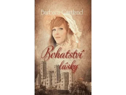 Bohatství lásky Barbara Cartland