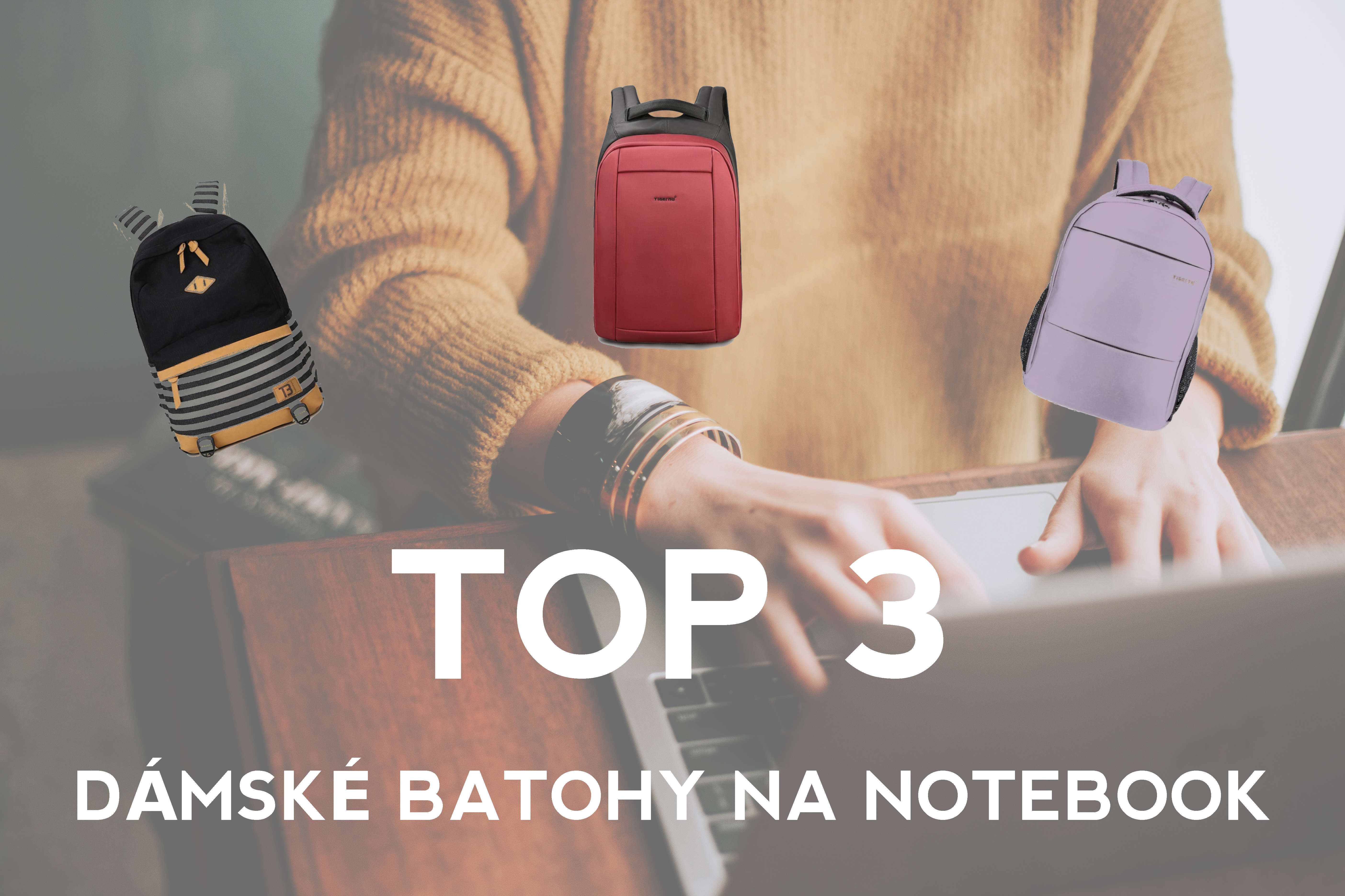 HURÁ DO ŠKOLY: Top 3 dámské batohy na notebook