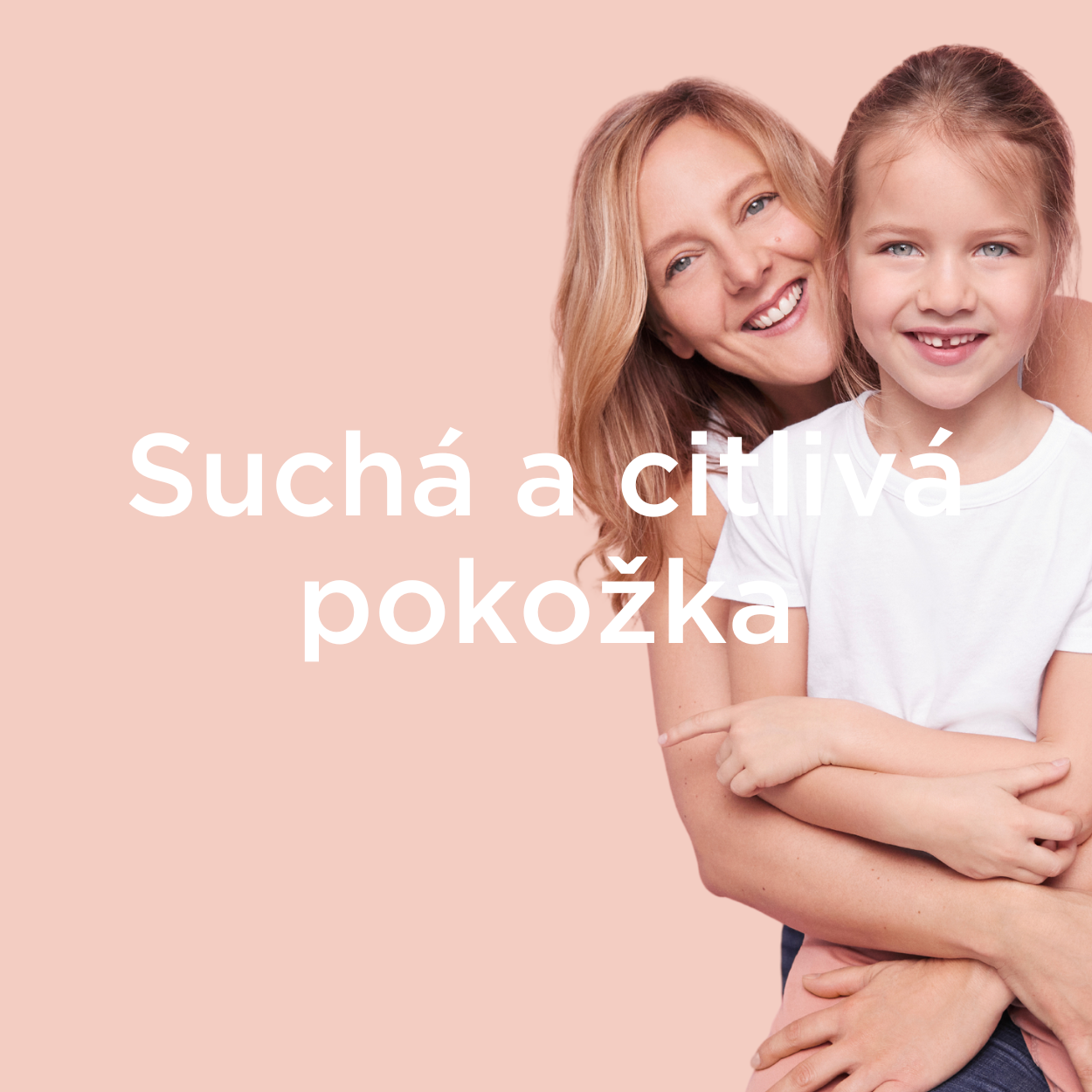 SUCHÁ A CITLIVÁ POKOŽKA