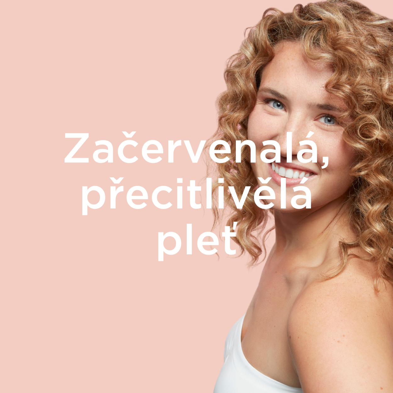 ZAČERVENALÁ, PŘECITLIVĚLÁ PLEŤ