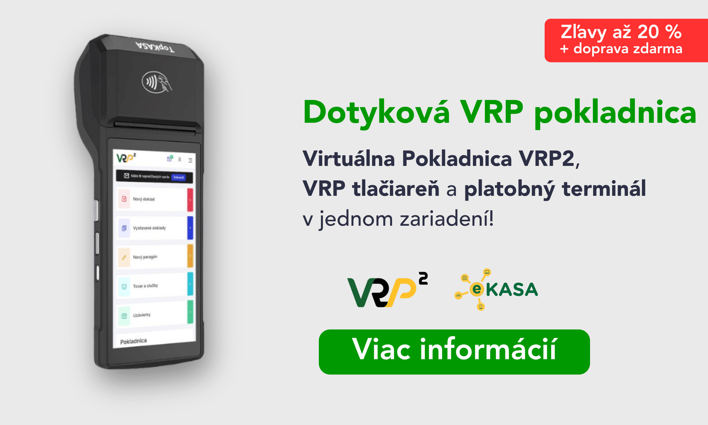 Dotyková VRP pokladnica 3v1 (ekasa VRP2 pokladnica platba kartou)