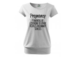 těhotenské bílé tričko těhotensví 9 měsíců poslouchání ostatních lidí a jejich příběhů z těhotenství