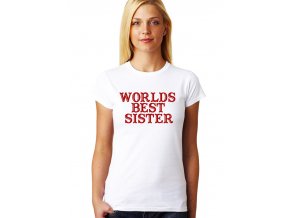 Dámské tričko pro Sestru Nejlepší ségra na světě