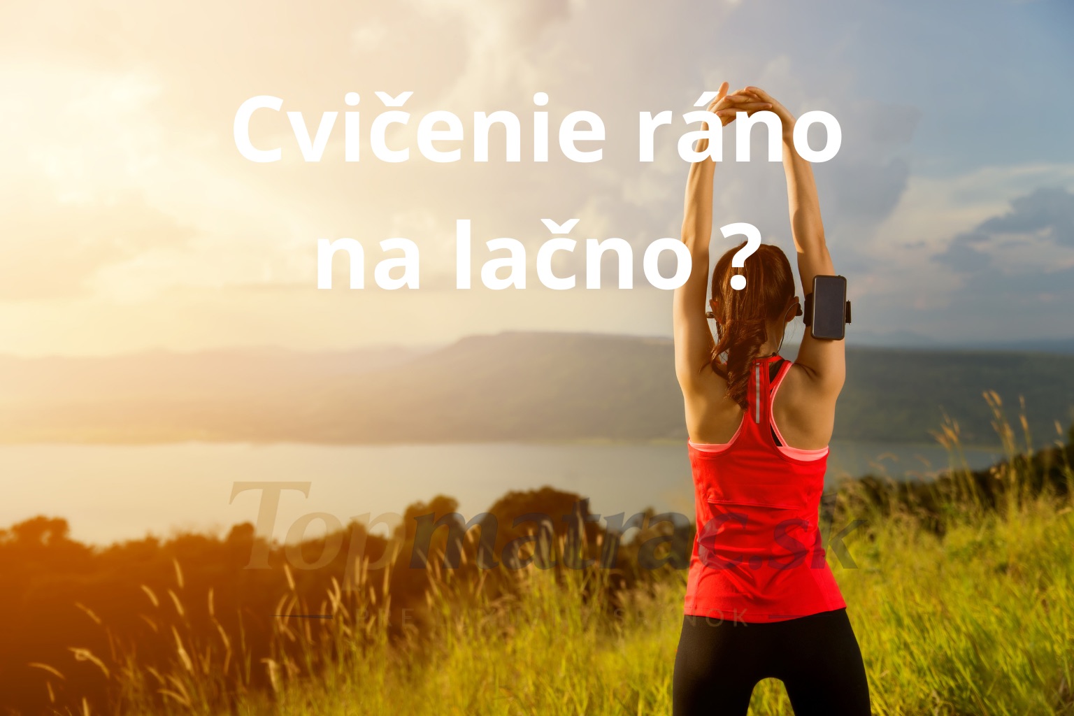 Cvičiť ráno nalačno alebo nie? Objav pravdu o spaľovaní tukov, energii a tipy, ako začať s ranným cvičením správne.
