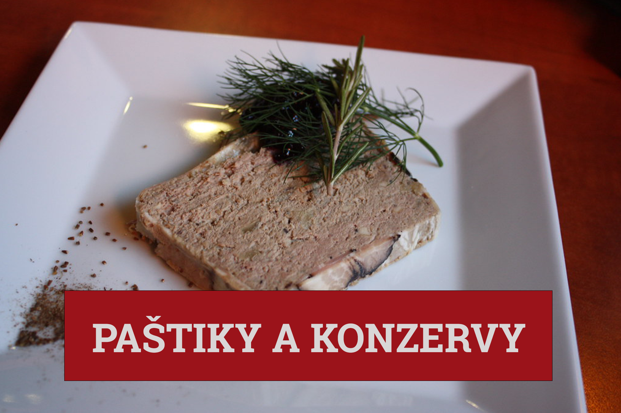 Paštiky a konzervy