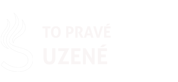 TO PRAVÉ UZENÉ
