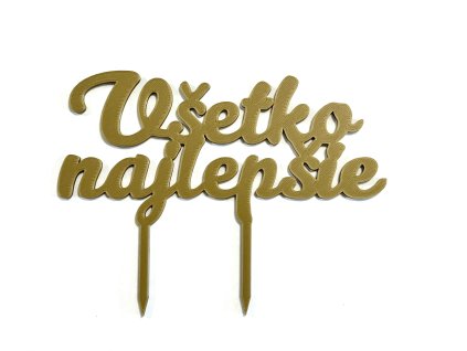akrylovy zapich vsetko najlepsie matny zlaty