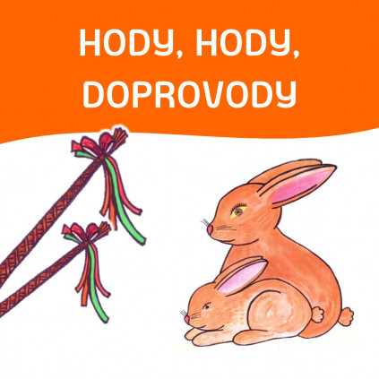 Hody, hody, doprovody - velikonoční ministezka