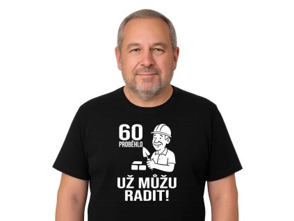 narozeninové tričko 60 už můžu radit černé model