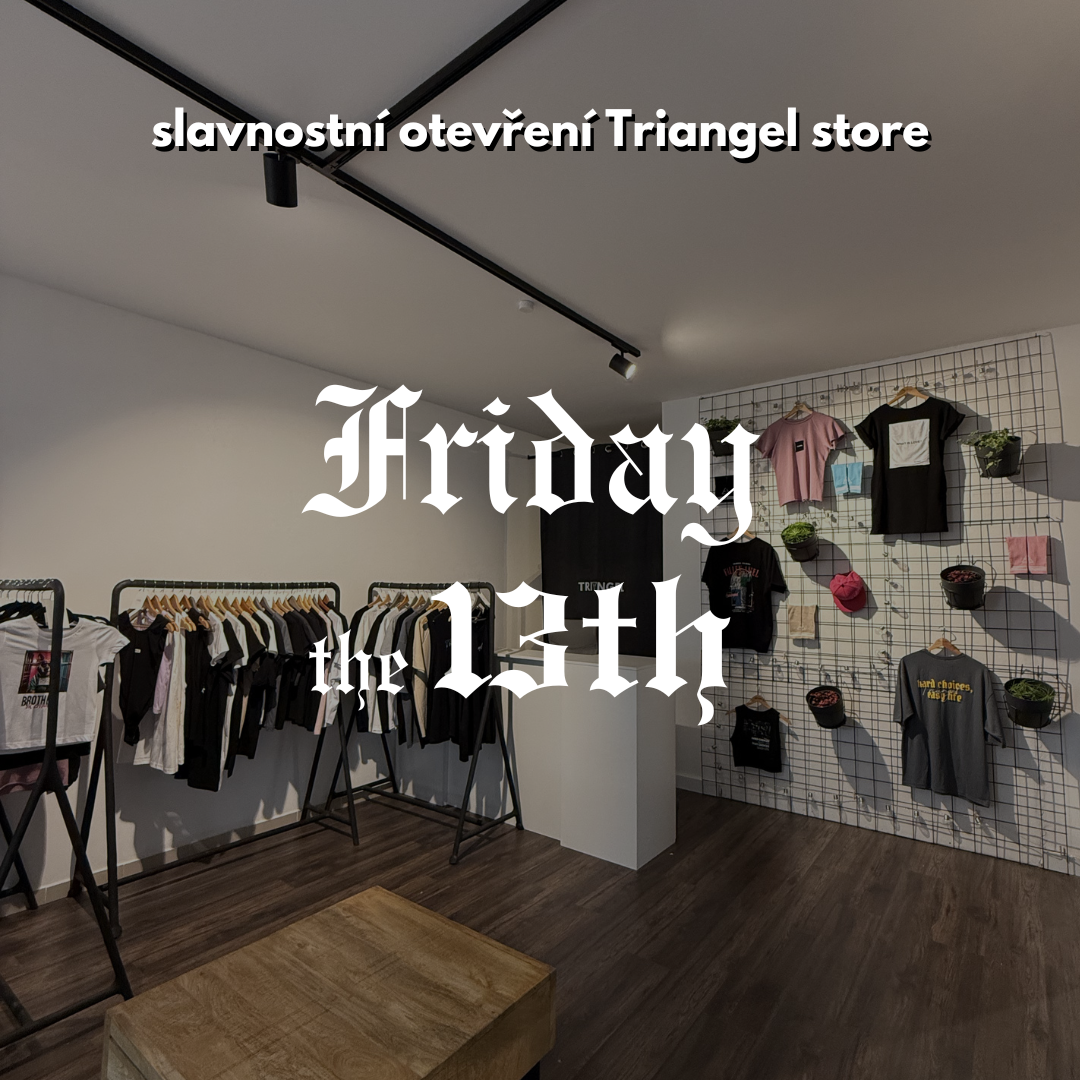 Friday the 13th - slavnostní otevření Triangel store