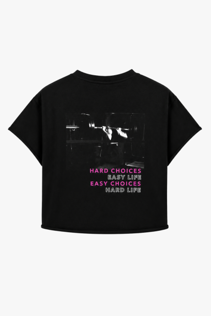 Tričko dámské Crop Hard Choices Easy Life Black