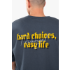Tričko pánské Hard Choices Easy Life Anthracite