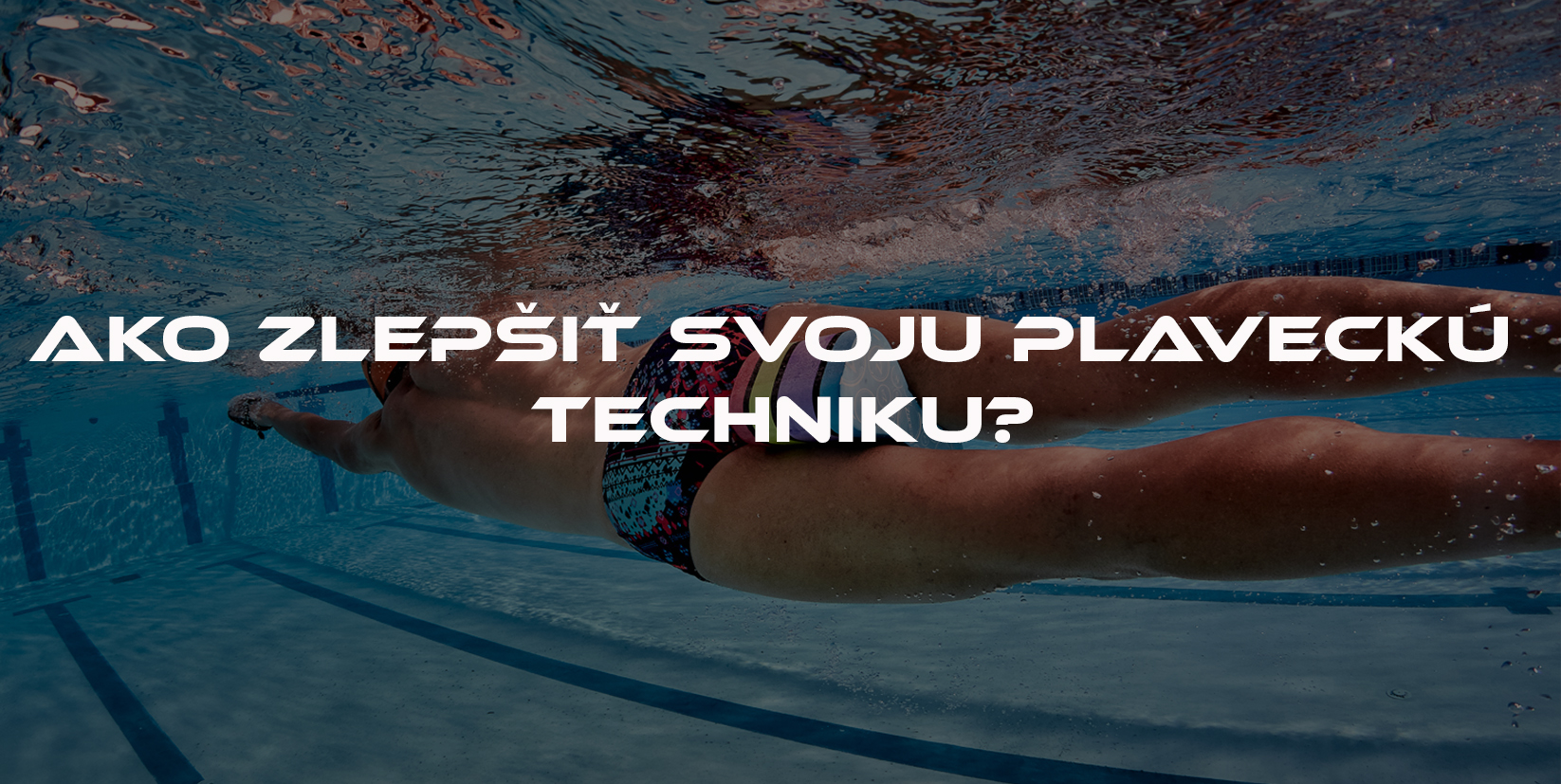 Ako zlepšiť svoju plaveckú techniku?