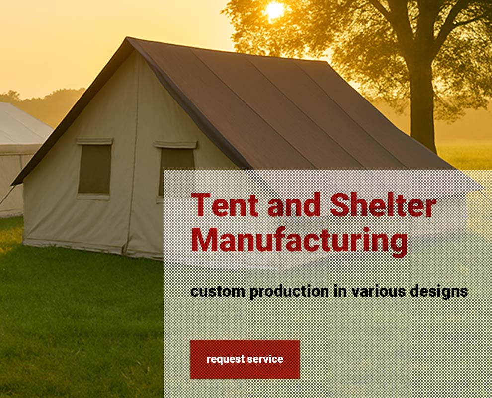 Manufacture of tents and shelters