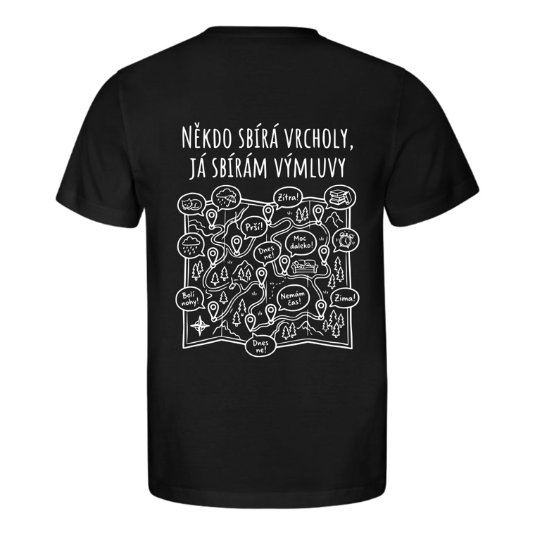 Pánské tričko NĚKDO SBÍRÁ VRCHOLY, JÁ SBÍRÁM VÝMLUVY černé, potisk na zádech