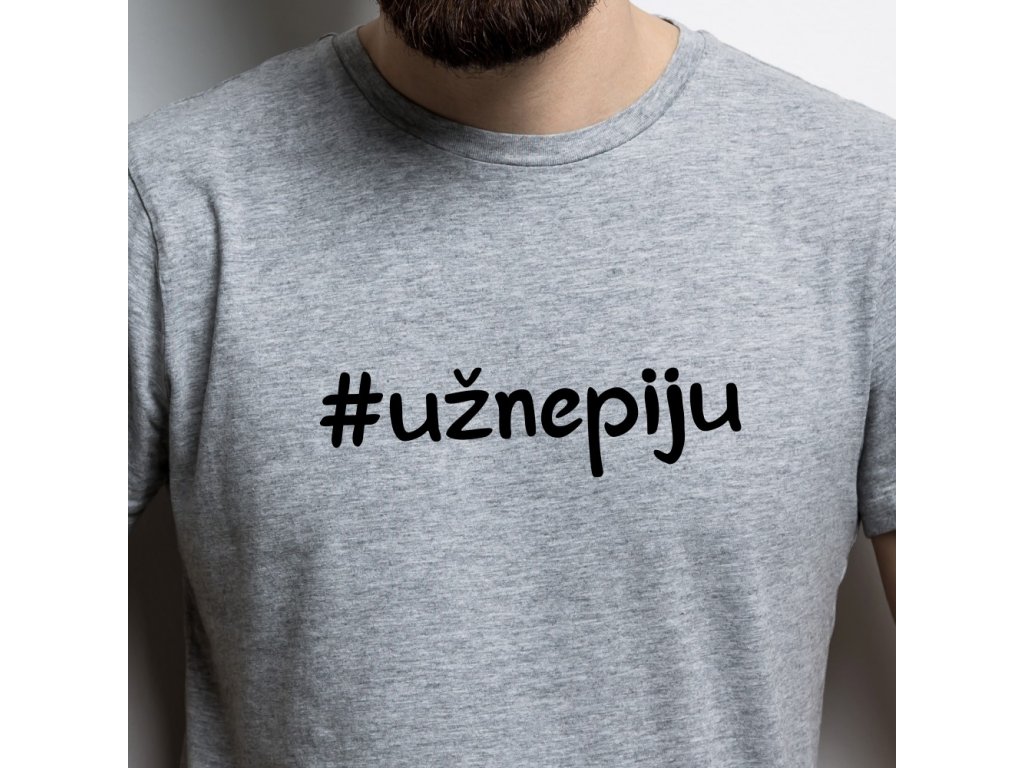 Pánské tričko # UŽNEPIJU - Trikoo.cz