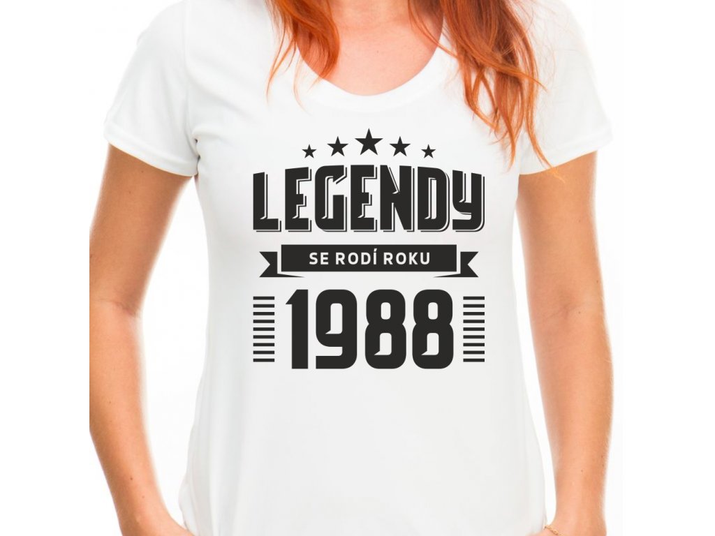 Dámské tričko k narozeninám zrození legendy ročník bílé