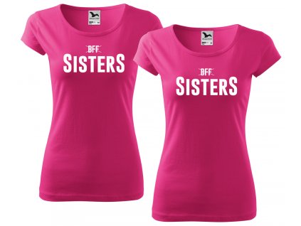 Trička pro kamarádky BFF SisterS HIGH růžové bílý potisk