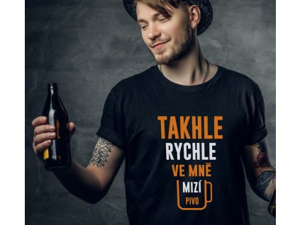 Pánské tričko Takhle rychle ve mě mizí pivo černé s bílo oranžovým potiskem