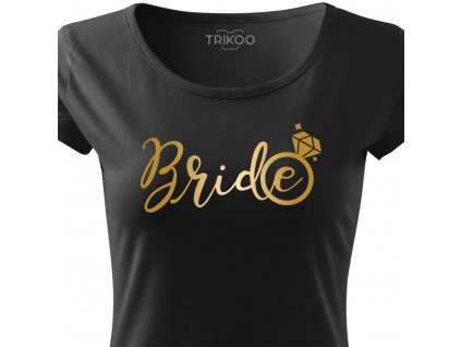 Dámské tričko na rozlučku se svobodou Nevěsta BRIDE CRAZY černé s prstýnkem zlatý potisk detail