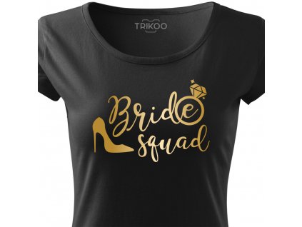 Dámské tričko na rozlučku se svobodou Tým nevěsty BRIDE SQUAD CRAZY černé s prstýnkem zlatý potisk detail