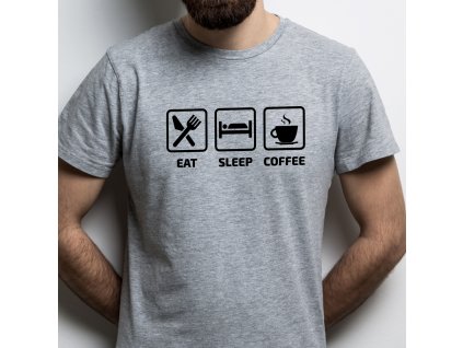 Pánské tričko pro milovníky kávy Eat Sleep Coffee šedé top