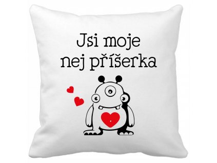 Polštářek Jsi moje nej Příšerka