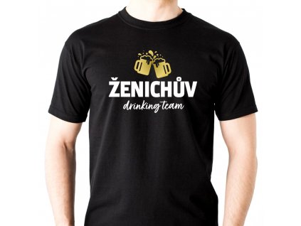 Pánské tričko na rozlučku se svobodou Ženichův drinking team s půllitry černé