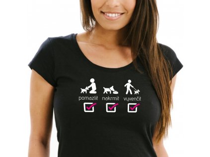 Dámské tričko pro pejskaře Denní program se psem pomazlit nakrmit vyvenčit černé s bílo růžovým potiskem
